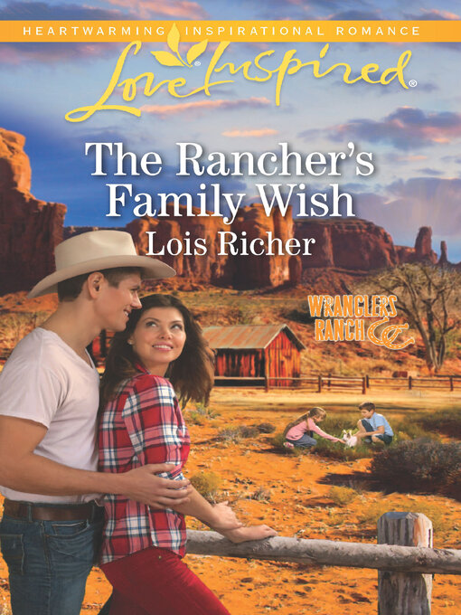 Title details for The Rancher's Family Wish by Lois Richer - Wait list